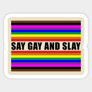 SAY GAY AND SLAY Sticker